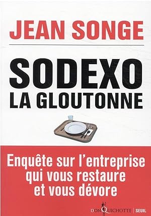 Bild des Verkufers fr Sodexo, la gloutonne zum Verkauf von Chapitre.com : livres et presse ancienne