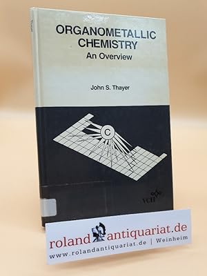 Bild des Verkufers fr Organometallic Chemistry: An Overview zum Verkauf von Roland Antiquariat UG haftungsbeschrnkt