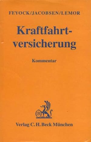 Imagen del vendedor de Kraftfahrtversicherung : mit Pflichtversicherungsgesetz, Pflichtversicherungsverordnung und den Allgemeinen Bedingungen fr die Kraftfahrtversicherung (AKB), Auslnderpflichtversicherungsgesetz und Ausland-Schadensersatz ; Kommentar. von Hans Feyock ; Peter Jacobsen ; Ulf D. Lemor a la venta por Versandantiquariat Ottomar Khler