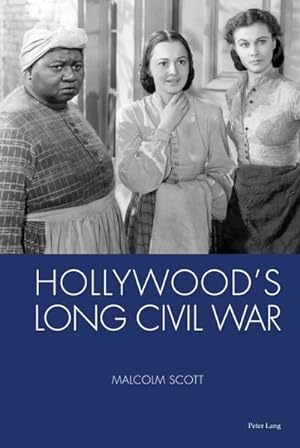 Bild des Verkufers fr Hollywood's Long Civil War zum Verkauf von AHA-BUCH GmbH