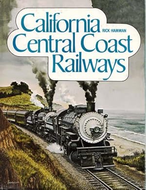 Bild des Verkufers fr California Central Coast Railways zum Verkauf von Adelaide Booksellers