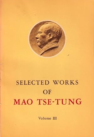 Mao Tse-Tung Selected Works: Volume Three (Vol. III, 3)
