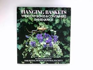 Imagen del vendedor de HANGING BASKETS WINDOW BOXES AND CONTAINERS : IN ASSOCIATION WITH THE ROYAL HORTICULTURAL SOCIETY. a la venta por Antiquariat Buchhandel Daniel Viertel