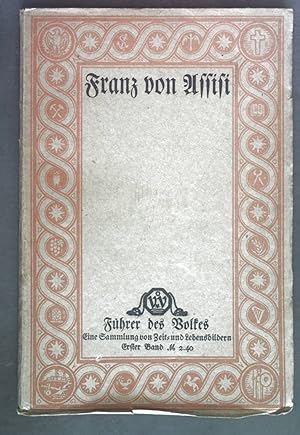Seller image for Franz von Assisi. Fhrer des Volkes. Eine Sammlung von Zeit- und Lebensbildern Erster Band. for sale by books4less (Versandantiquariat Petra Gros GmbH & Co. KG)