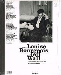 Immagine del venditore per FROM LOUISE BOURGEOIS TO JEFF WALL. Portraits & Studio Stills by Elfie Semotan. venduto da Sainsbury's Books Pty. Ltd.