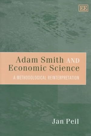 Imagen del vendedor de Adam Smith and Economic Science : A Methodological Reinterpretation a la venta por GreatBookPrices