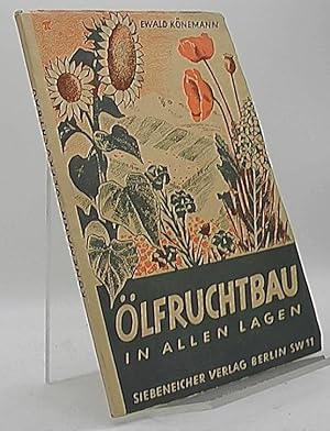 Seller image for lfruchtbau in allen Lagen Anbau, Bedeutung und Verwertung for sale by Antiquariat Unterberger