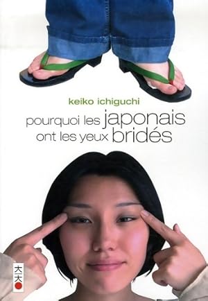 Pourquoi les japonais ont les yeux brid?s Tome I - Keiko Ichiguchi