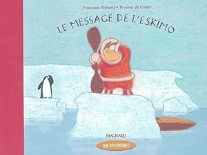 Immagine del venditore per Le message de l'eskimo - Francoise De coster venduto da Book Hmisphres