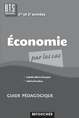 Bild des Verkufers fr conomie par les cas BTS guide p?dagogique - Isabelle Albert-Chaupart zum Verkauf von Book Hmisphres