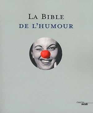 Seller image for La bible de l'humour - Collectif for sale by Book Hmisphres