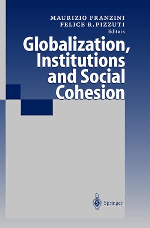 Immagine del venditore per Globalization, Institutions and Social Cohesion. venduto da Antiquariat Thomas Haker GmbH & Co. KG