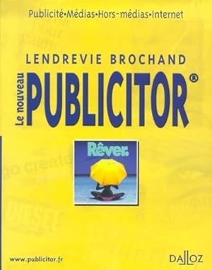 Le nouveau publicitor : Publicit  m dias hors m dias internet 5e  dition - Bernard Brochand