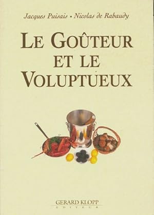 Seller image for Le go?teur et le voluptueux - Nicolas De Rabaudy for sale by Book Hmisphres