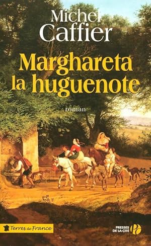 Image du vendeur pour Marghareta la huguenote - Michel Caffier mis en vente par Book Hmisphres