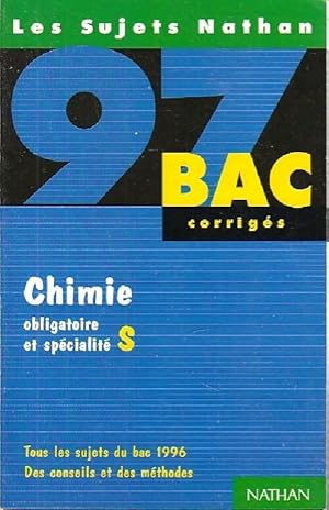 Chimie : Terminale S, oblig; et sp?c., Sujets 1996 - Michel Faye