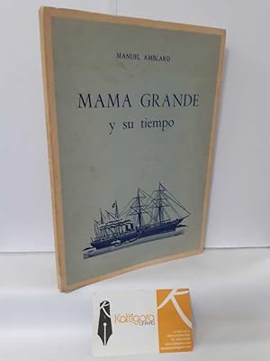 Imagen del vendedor de MAM GRANDE Y SU TIEMPO a la venta por Librera Kattigara