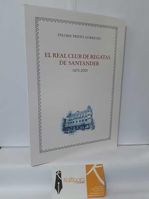 Imagen del vendedor de EL REAL CLUB DE REGATAS DE SANTANDER 1870-2005 a la venta por Librera Kattigara