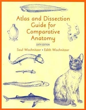 Bild des Verkufers fr Atlas And Dissection Guide For Comparative Anatomy zum Verkauf von GreatBookPrices