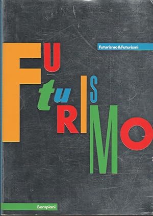 Seller image for Futurismo & Futurismi for sale by Studio Bibliografico Marini