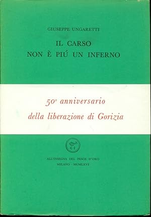 Bild des Verkufers fr Il Carso non  pi un inferno zum Verkauf von Studio Bibliografico Marini