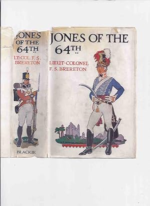 Seller image for Jones of the 64th: A Tale of the Battles of Assaye and Laswaree ( Sixty-Fourth Regiment ) ( Second Anglo-Mahratta War ) for sale by Leonard Shoup