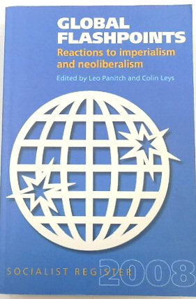 Bild des Verkufers fr Global Flashpoints: Reactions to Imperialism and Neoliberalism zum Verkauf von PsychoBabel & Skoob Books