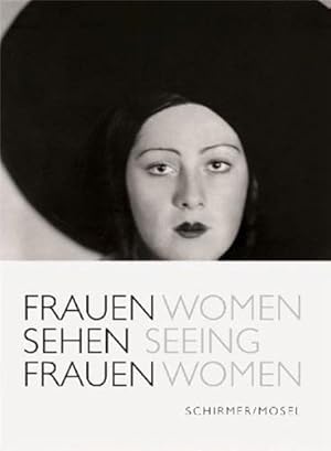 Frauen sehen Frauen: Eine Bildgeschichte der Frauen-Photographie von Julia Margaret-Cameron bis I...