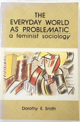 Seller image for The Everyday World as Problematic: A Feminist Sociology for sale by PsychoBabel & Skoob Books