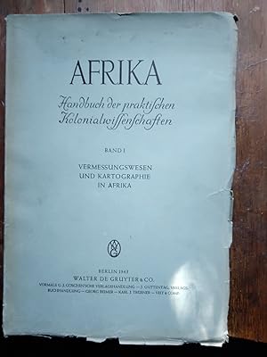Afrika Handbuch der praktischen Kolonialwissenschaften Band I Vermessungswesen und Kartographie i...