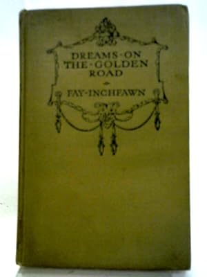 Image du vendeur pour Dreams on the Golden Road mis en vente par World of Rare Books