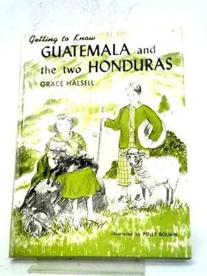 Imagen del vendedor de Getting to Know Guatemala and the Two Honduras (Getting to Know books) a la venta por World of Rare Books