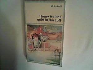 Seller image for Henry Hollins geht in die Luft. for sale by ANTIQUARIAT FRDEBUCH Inh.Michael Simon