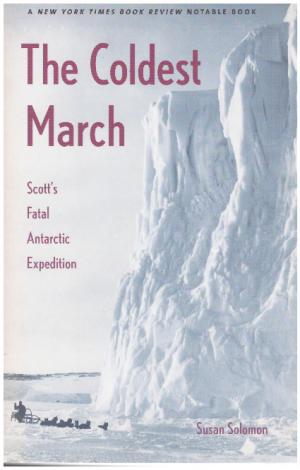 THE COLDEST MARCH Scott's Fatal Antarctic Expedition