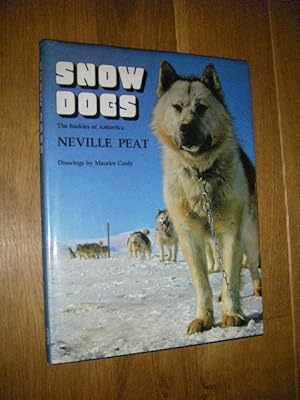 Bild des Verkufers fr Snow Dogs. The Huskies of Antarctica zum Verkauf von Versandantiquariat Rainer Kocherscheidt