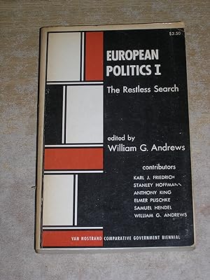 European Politics I: The Restless Search