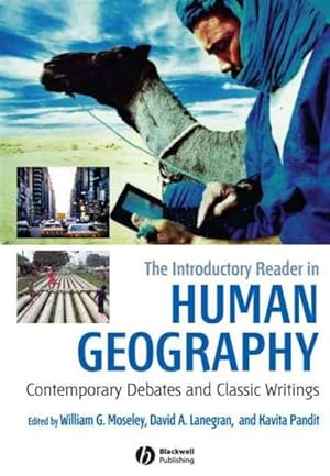 Bild des Verkufers fr Introductory Reader in Human Geography : Contemporary Debates and Classic Writings zum Verkauf von GreatBookPricesUK