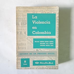 Seller image for LA VIOLENCIA EN COLOMBIA. Estudio de un Proceso Social. Tomo II for sale by LIBRERIA CLIO