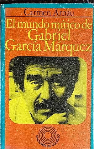 El Mundo Mítico De Gabriel García Márquez