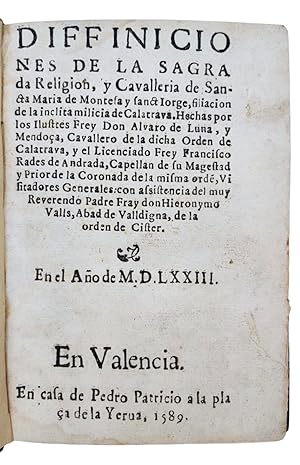 Imagen del vendedor de Diffiniciones de la Sagrada Religion y Caualleria de Sancta Maria de Montesa y Sant Iorge, filiacion de la Inclita Milicia de Calatraua. Hechas por. visitadores generales. a la venta por Delirium Books  Susana Bardn