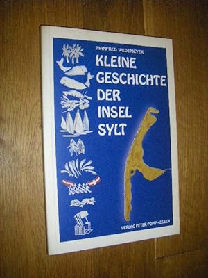 Bild des Verkufers fr Kleine Geschichte der Insel Sylt zum Verkauf von Versandantiquariat Rainer Kocherscheidt