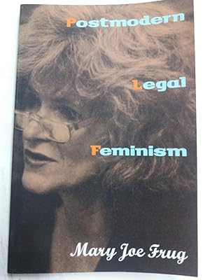 Postmodern Legal Feminism.