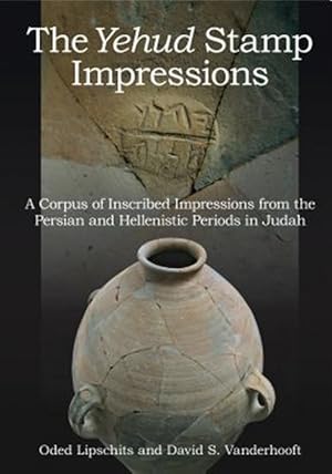 Immagine del venditore per Yehud Stamp Impressions : A Corpus of Inscribed Impressions from the Persian and Hellenistic Periods in Judah venduto da GreatBookPrices