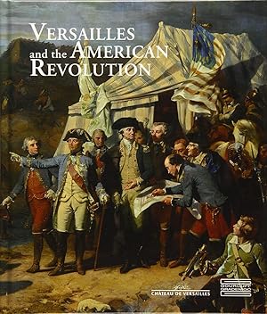 Seller image for Versailles and the American Revolution for sale by artbook-service