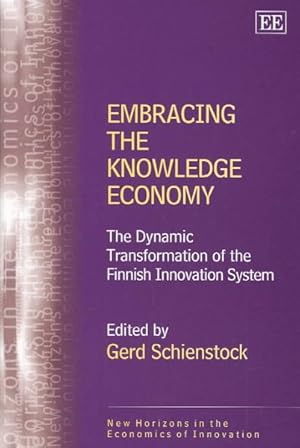 Seller image for Embracing the Knowledge Economy : The Dynamic Transformation of the Finnish Innovation System for sale by GreatBookPricesUK