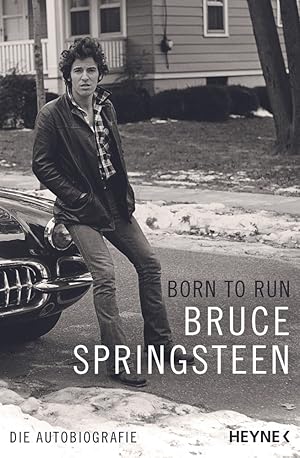 Imagen del vendedor de Bruce Springsteen. Born to Run. Die Autobiografie. a la venta por artbook-service