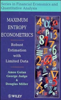 Seller image for Maximum Entropy Econometrics : Robust Estimation With Limited Data for sale by GreatBookPricesUK