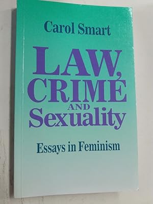 Seller image for Law, Crime and Sexuality. Essays in Feminism. for sale by Plurabelle Books Ltd