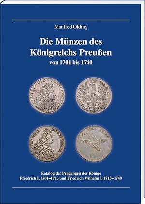 Seller image for Olding, M. Die Mnzen des Knigreichs Preuen 1701-1740 for sale by artbook-service