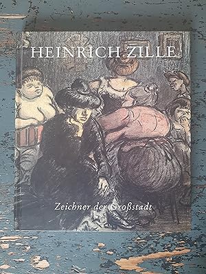 Seller image for Heinrich Zille - Zeichner der Grossstadt (Ausstellungskatalog Wilhelm-Busch-Museum Hannover Deutsches Museum fr Karikatur und kritische grafik 10. August-19. Oktober 1997; Stiftung Stadtmuseum Berlin, Ephraim-Palais, 18. November 1997 - 18. Januar 1998; Kthe Kollwitz Museum Kln, 4. Februar - 5. April 1998) for sale by Versandantiquariat Cornelius Lange